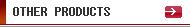 OTHER PRODUCTS