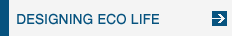 DESIGNING ECO LIFE